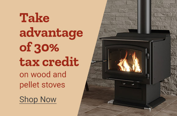 Take advantage of tax credit savings on wood and pellet stoves. Shop Eligible Items.