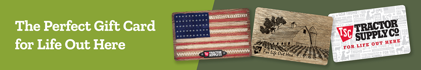 Tractor Supply Company promotion. Put your gift cards to good use. Redeem Tractor Supply gift cards in store or online. Image shows Tractor Supply gift cards with American flag, barn artwork, and For Life Out Here branding.