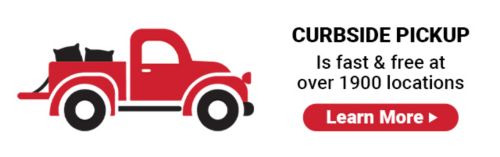 Curbside Pickup is fast and free at over 1900 locations. Learn more.