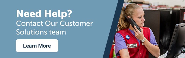Need Help? Contact Our Customer Solutions Team. Learn More