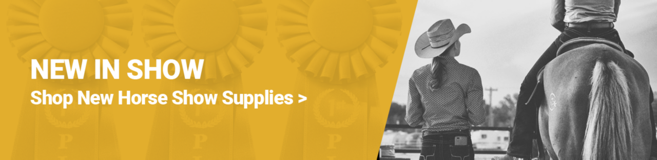 New In Show. Shop New Horse Show Supplies.