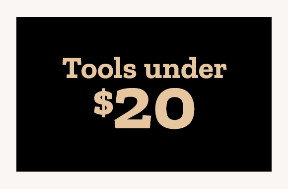 Tools Under $20