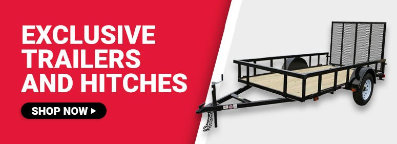 Exclusive Trailers and Hitches. Shop Now.