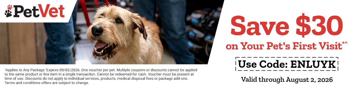 Save $30 on your pet's first PetVet visit. Use code ENLUYK. Valid through August 2, 2026. Terms and conditions apply.